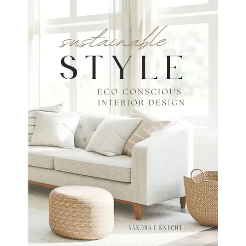 Sustainable Style Eco Conscious Interior Design