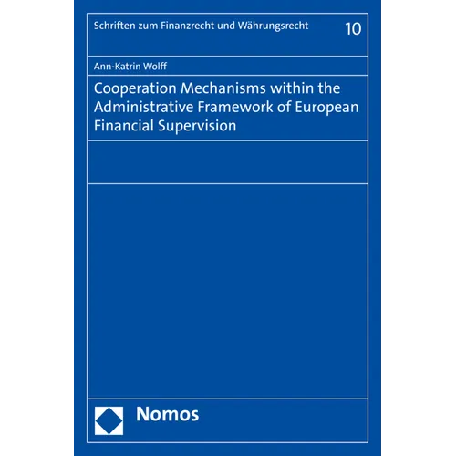 Cooperation Mechanisms Within the Administrative Framework of European Financial Supervision
