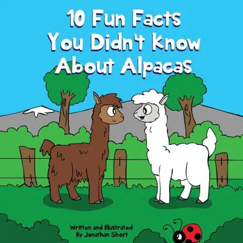 10 Fun Facts You Didn't Know About Alpacas: Amazing Alpaca Facts