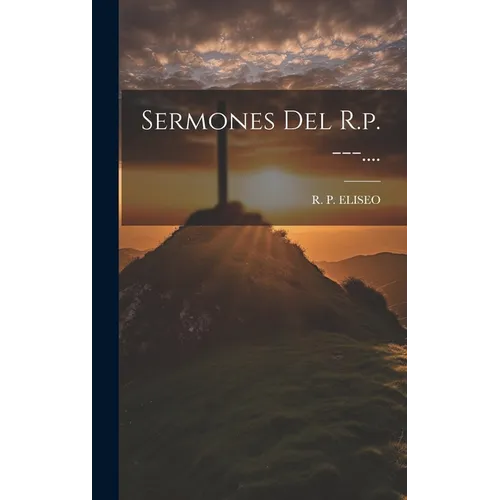 Sermones Del R.p. ---....
