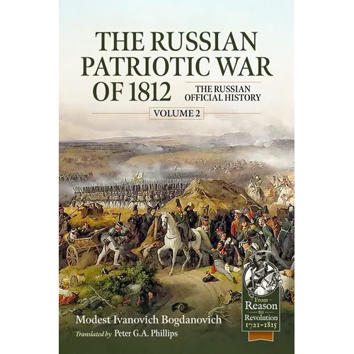 The Russian Patriotic War of 1812 Volume 2: The Russian Official History