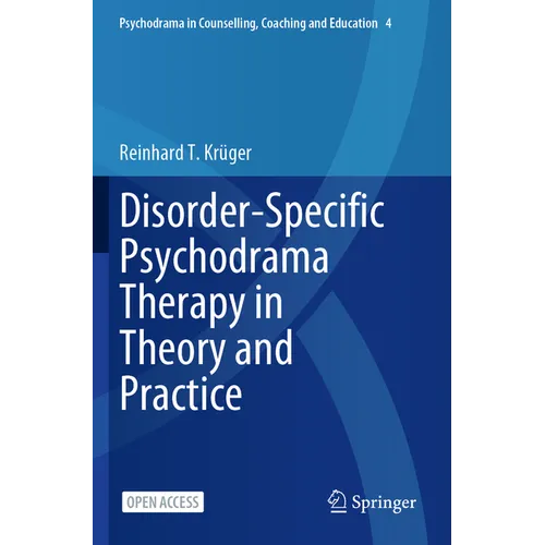 Disorder-Specific Psychodrama Therapy in Theory and Practice