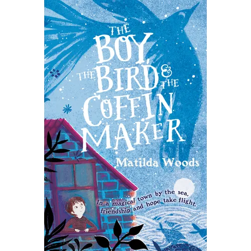 The Boy, the Bird & the Coffin Maker