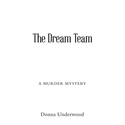The Dream Team: A Mystery Novel