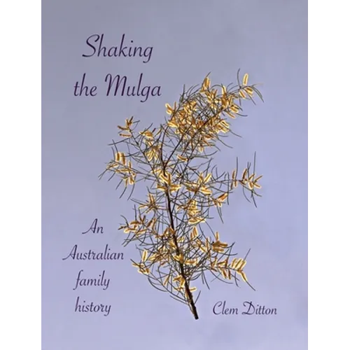 Shaking the Mulga: An Australian family history