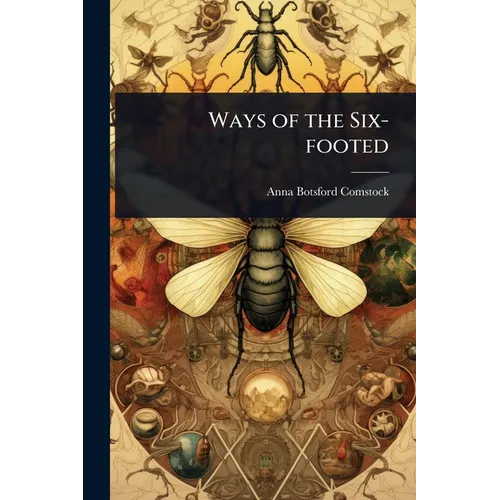 Ways of the Six-footed