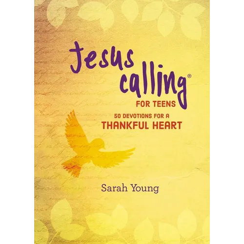 Jesus Calling: 50 Devotions for a Thankful Heart: (A Devotional for Teens on Being Grateful)