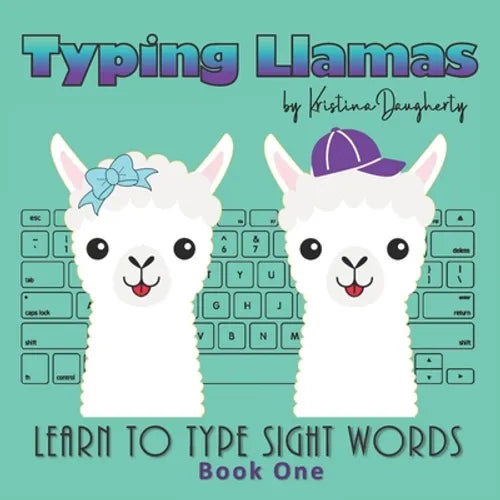 Typing Llamas: Picture Book, Teach Typing to Kids, Learn Keyboarding, Sight Words, Learn to Read, Learn to Type, Easy Readers, Early