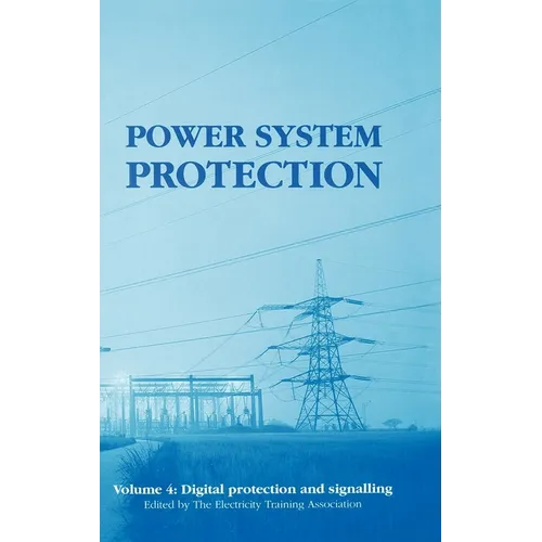 Power System Protection: Digital Protection and Signalling