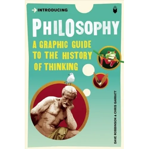 Introducing Philosophy: A Graphic Guide