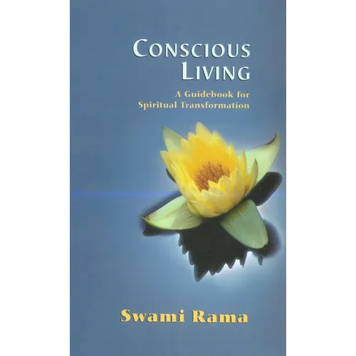Conscious Living: A Guidebook for Spiritual Transformation