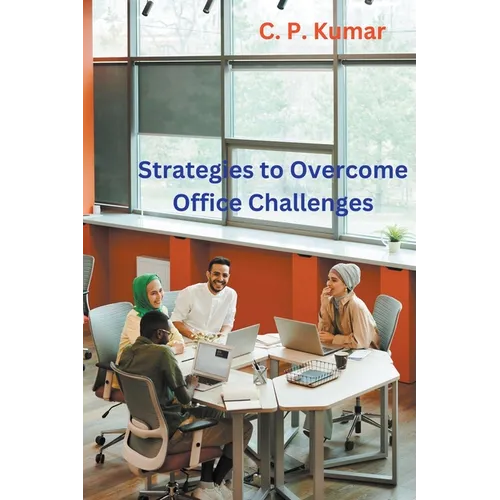 Strategies to Overcome Office Challenges