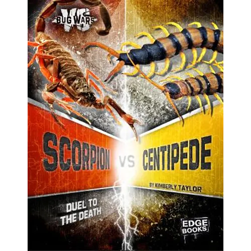 Scorpion vs. Centipede: Duel to the Death