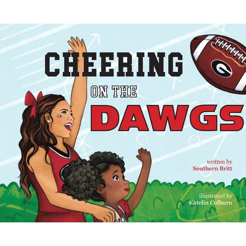 Cheering on the Dawgs: A Georgia Football Game Day Book