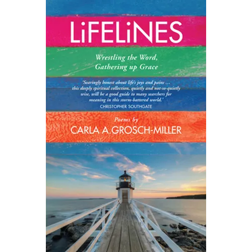 Lifelines: Wrestling the Word, Gathering Up Grace