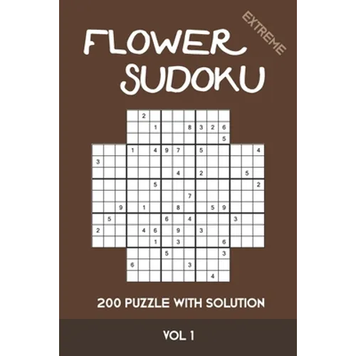 Flower Sudoku extreme 200 Puzzle with solution Vol 1: Variation of Sudoku, which is very similar to Samurai Sudoku. Extremely difficult