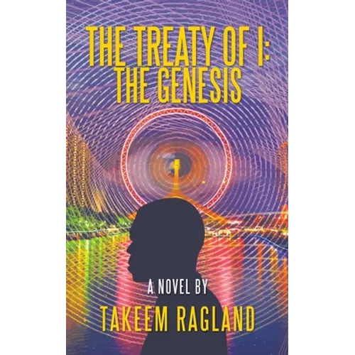 The Treaty of I: the Genesis: A Novel By