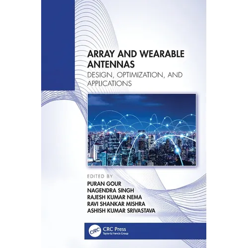 Array and Wearable Antennas: Design, Optimization, and Applications