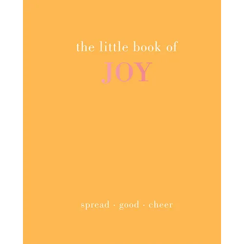The Little Book of Joy: Spread Good Cheer