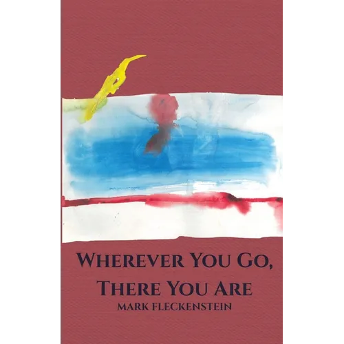Wherever You Go, There You Are: Letters Rescued from a Fire