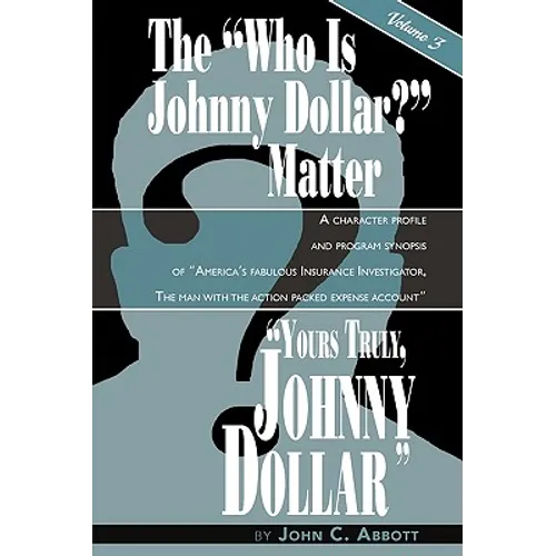 Yours Truly, Johnny Dollar Vol. 3