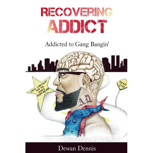 Recovering Addict: Addicted to Gangbangin'