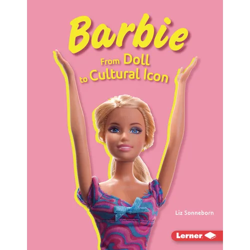 Barbie: From Doll to Cultural Icon