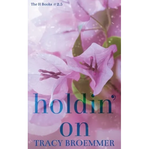 Holdin' On