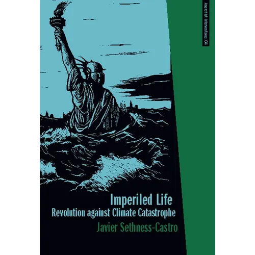 Imperiled Life: Revolution Against Climate Catastrophe