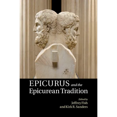 Epicurus and the Epicurean Tradition