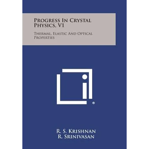 Progress in Crystal Physics, V1: Thermal, Elastic and Optical Properties
