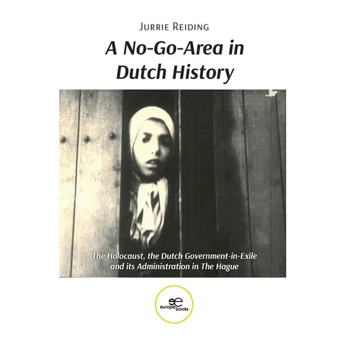 A No-Go-Area in Dutch History