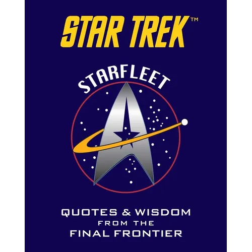 Star Trek: Starfleet (Tiny Book): Inspirational Quotes and Wisdom from the Final Frontier