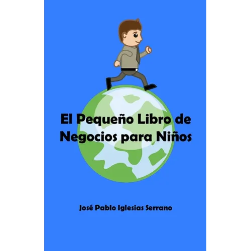 El Pequeño Libro de Negocios para Niños