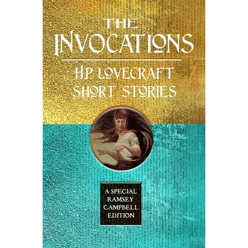 The Invocations: H.P. Lovecraft Short Stories
