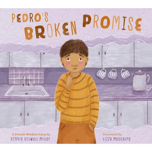 Pedro's Broken Promise: A Growth Mindset Story