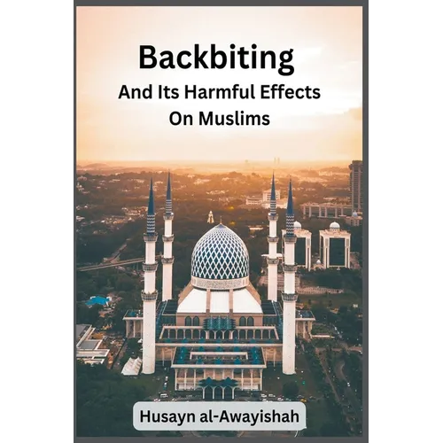 Backbiting and Its Harmful Effects on Muslims