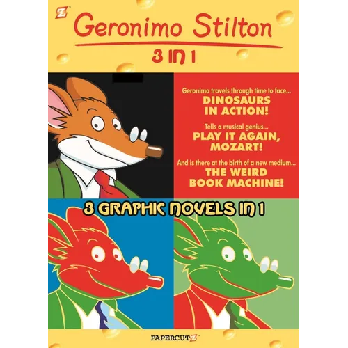 Geronimo Stilton 3-In-1 #3: Dinosaurs in Action!, Play It Again, Mozart!, and the Weird Book Machine