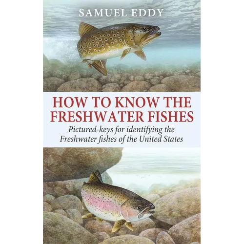 How to Know the Freshwater Fishes