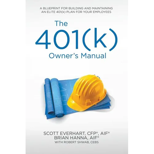 The 401(k) Owner's Manual: Preparing Participants, Protecting Fiduciaries