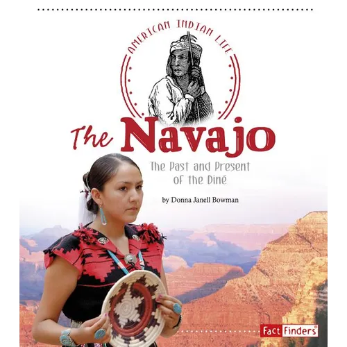 The Navajo: The Past and Present of the Diné