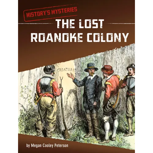 The Lost Roanoke Colony
