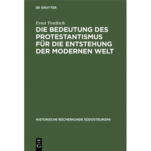 Die Bedeutung Des Protestantismus Für Die Entstehung Der Modernen Welt