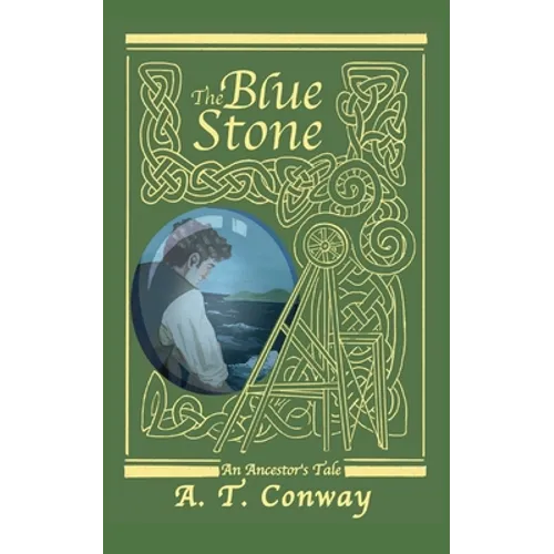 The Blue Stone: an Ancestor's Tale