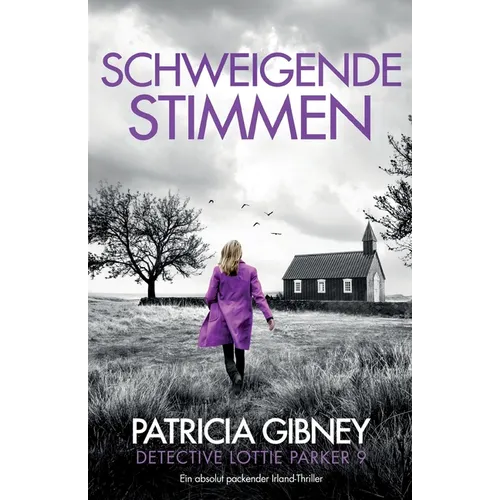 Schweigende Stimmen: Ein absolut packender Irland-Thriller