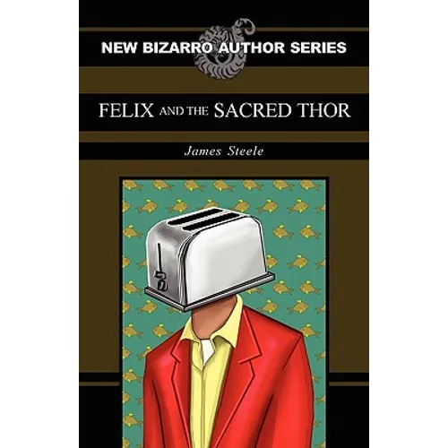 Felix and the Sacred Thor