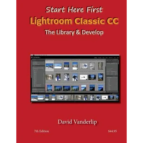 Adobe Lightroom CC & 6: The Library & Develop