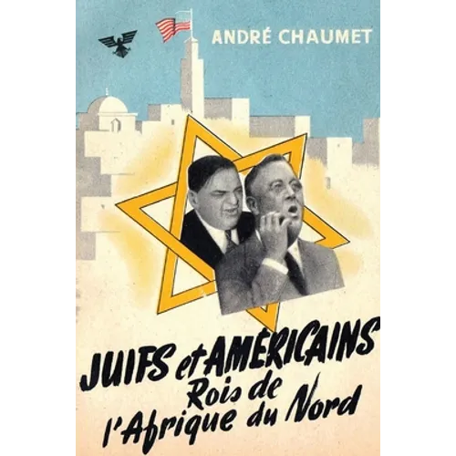 Juifs et Américains rois de l'Afrique du Nord