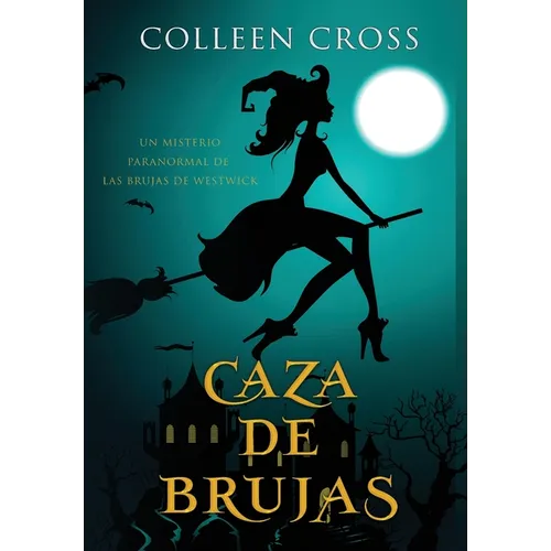 Caza de brujas: un misterio paranormal de las brujas de Westwick #1