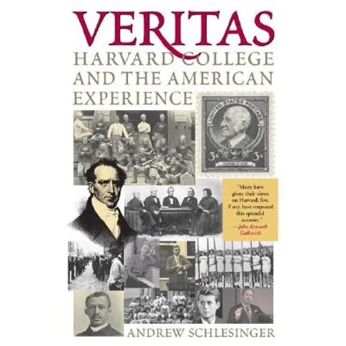 Veritas: Harvard College and the American Experience